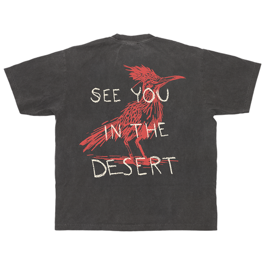 See You In The Desert Tee